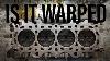 Diy Check A Cylinder Head For Warpage